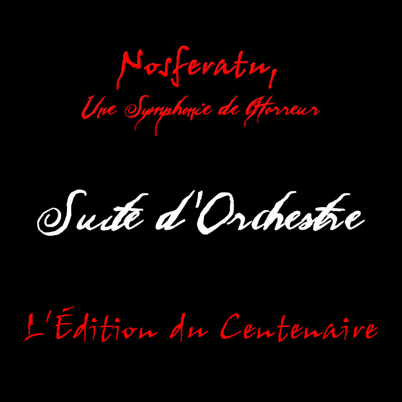Partition de la Suite pour orchestre “Nosferatu” : enfin une édition digne de ce nom !